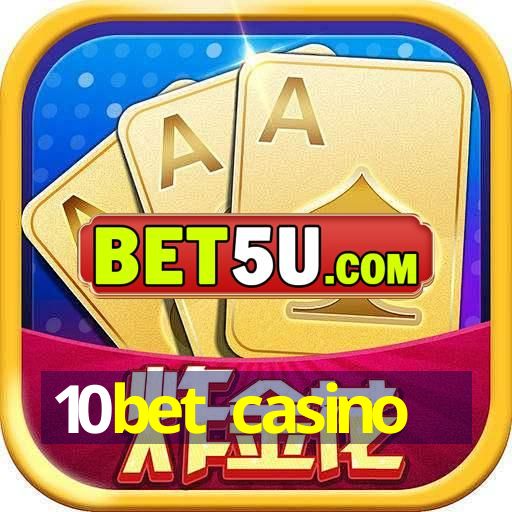 10bet casino